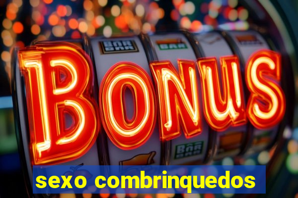 sexo combrinquedos